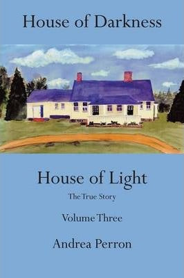 HOUSE OF DARKNESS HOUSE OF LIGHT VOLUME THREE