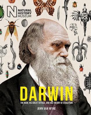 Darwin : The man, his great voyage, and his Theory of Evolution