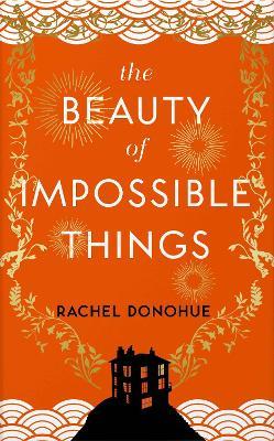 THE BEAUTY OF IMPOSSIBLE THINGS