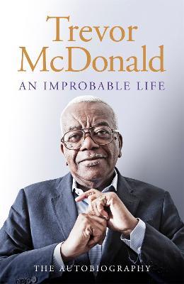AN IMPROBABLE LIFE