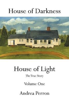 HOUSE OF DARKNESS HOUSE OF LIGHT VOLUME 1