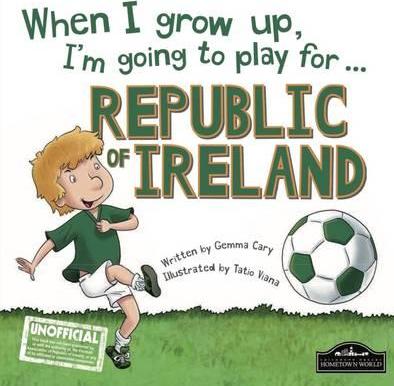 when i grow up im going to play for republic of ireland