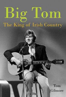 BIG TIM: THE KING OF IRISH COUNTRY