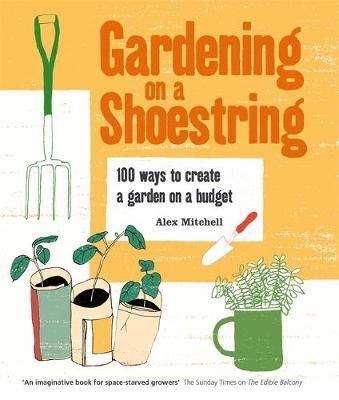 GARDENING ON A SHOESTRING