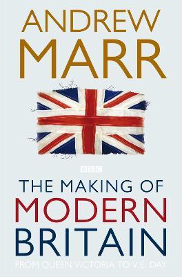 THE MAKING OF MODERN BRITAIN