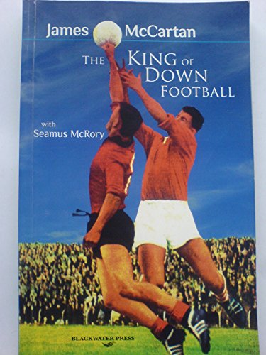 THE KING OF DOWN FOOTBALL