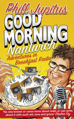 Good Morning Nantwic Adventures In Breakfast Radio