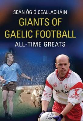 Giants Of Gaelic Football
