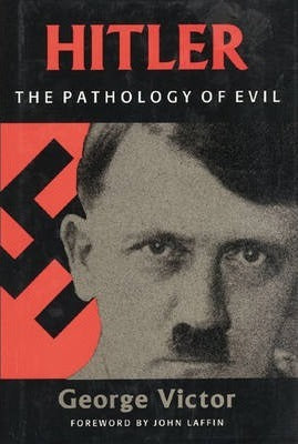 Hitler: The Pathology of Evil