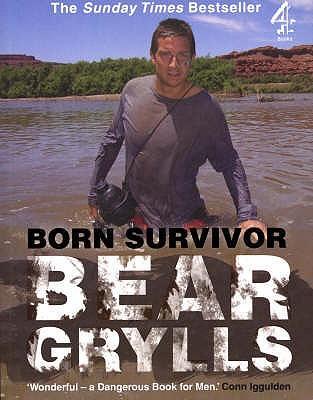 Born Survivor Bear Grylls