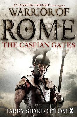 Warrior Of Rome : The Caspian Gates