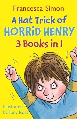 A Hat Trick Of Horrid Henry 3 Books In 1