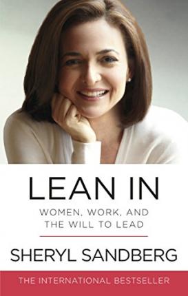 Lean In, Women Work And The Will To Lead