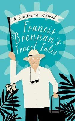 Francis Brennans Travel Tales