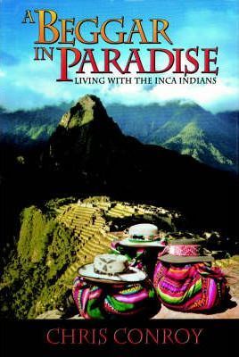 A Beggar in Paradise : Living with the Inca Indians