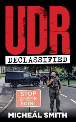 UDR Declassified