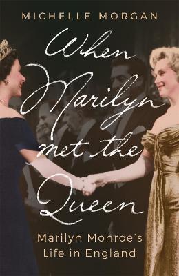 WHEN MARILYN MET THE QUEEN