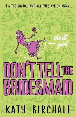 Dont Tell The Bridesmaid