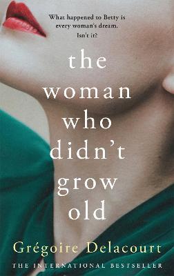 The Woman Who Didnt Grow Old