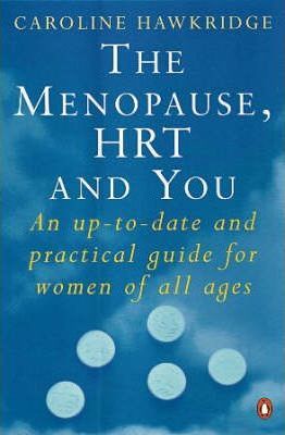 The Menopause HRT And You