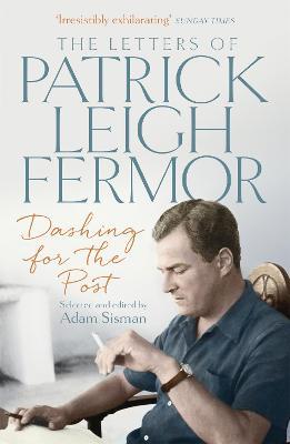 The Letters Of Patrick Leigh Fermor