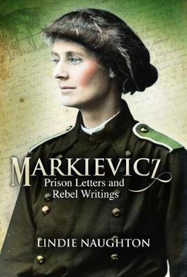 Markievicz Prison Letters And Rebel Writings