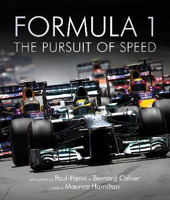 Formula One: The Pursuit of Speed: Volume 1 : A Photographic Celebration of F1's Greatest Moments