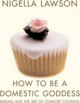 How To Be A Domestic Goddess