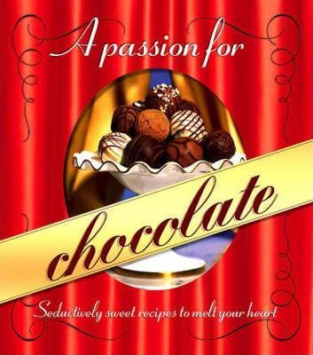 A Passion For Choclate