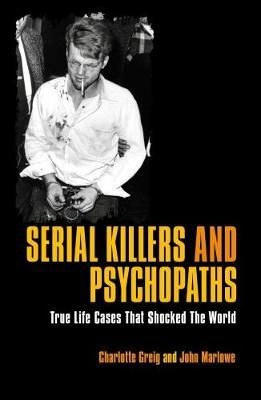 Serial Killers And Psychopaths