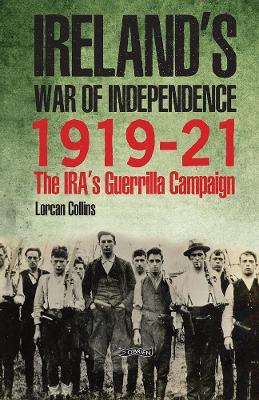 IRELAND'S WAR OF INDEPENDENCE 1919-21