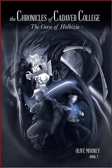 The Chronicles Of Cadaver College The Curse Of Halbezia