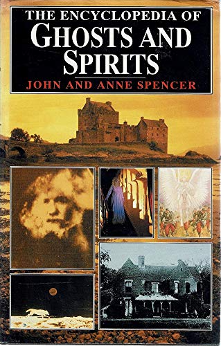 The Encyclopedia Of Ghosts And Spirits