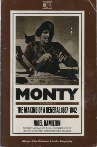 Monty The Making Of A General 1887-1942