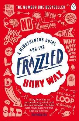 A Mindfulness Guide For The Frazzled