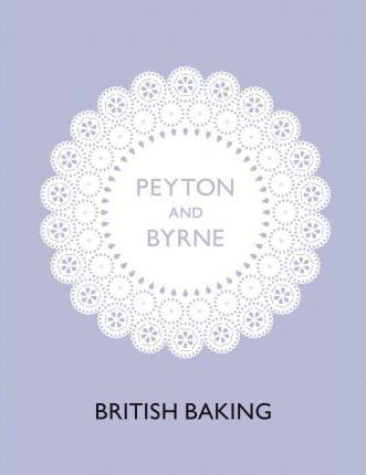 Peyton Byrne British Baking