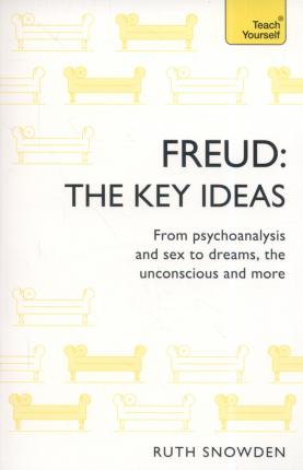 FREUD: THE KEY IDEAS