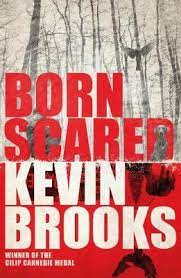 born scared
