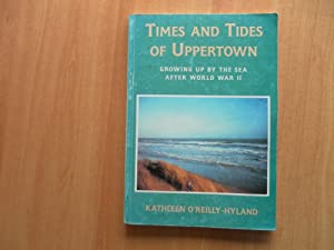 TIMES AND TIDES OF UPPERTOWN: GROWING UP BY THE SEA AFTER WORLD WAR II