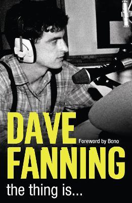 DAVE FANNING THE THING IS