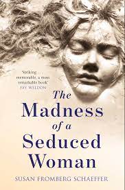 The Madness Of A Seduced Woman