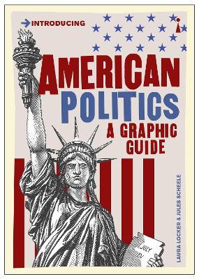 AMERICAN POLITICS: A GRAPHIC GUIDE