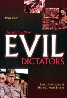 The Worlds Most Evil Dictators