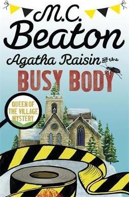AGATHA RAISIN AND THE BUSY BODY