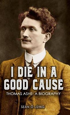 I DIE IN A GOOD CAUSE