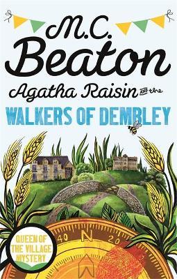 AGATHA RAISIN AND THE WALKERS OF DEMBLEY