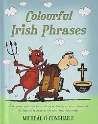 Colourful Irish Phrases