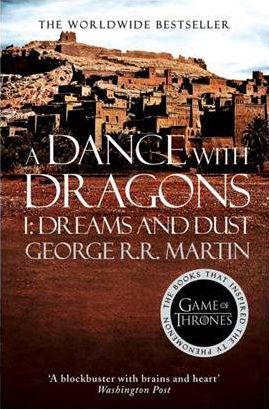 A Dance with Dragons: Part 1 Dreams and Dust