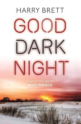GOOD DARK NIGHT