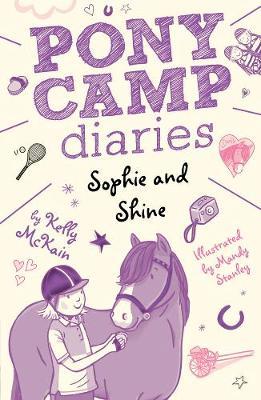 PONY CAMP DIARIES: SOPHIE AND SHINE